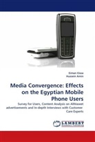 Hussein Amin, Eima Eissa, Eiman Eissa - Media Convergence: Effects on the Egyptian Mobile Phone Users