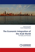 Mohame Elafif, Mohamed Elafif, Partha Gangopadhyay - The Economic Integration of the Arab World
