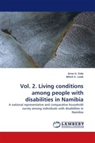 Mitch E, Mitch E Loeb, Mitch E., Mitch E. Loeb, Arne Eide, Arne H Eide... - Vol. 2. Living conditions among people with disabilities in Namibia