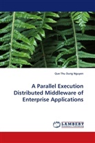 Que Thu Dung Nguyen - A Parallel Execution Distributed Middleware of Enterprise Applications
