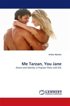 Ardiss Mackie - Me Tarzan, You Jane