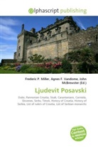 Agne F Vandome, John McBrewster, Frederic P. Miller, Agnes F. Vandome - Ljudevit Posavski
