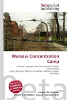 Susan F. Marseken, Lambert M. Surhone, Miriam T. Timpledon - Warsaw Concentration Camp