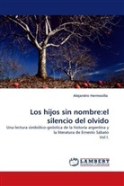 Alejandro Hermosilla - Los hijos sin nombre:el silencio del olvido