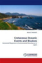 Akinori Takahashi - Cretaceous Oceanic Events and Bivalves