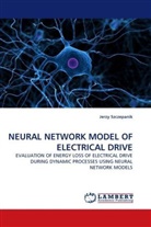 Jerzy Szczepanik - NEURAL NETWORK MODEL OF ELECTRICAL DRIVE