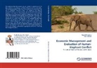 Ranjit Bandara, Ranjith Bandara, Clem Tisdell - Economic Management and Evaluation of Human-Elephant Conflict
