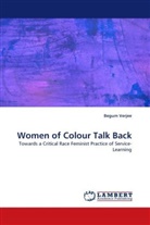 Begum Verjee - Women of Colour Talk Back
