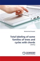 Muhammad Hussain - Total labeling of some families of trees and cycles with chords