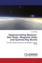 Dong Zhang - Hyperaccreting Neutron-Star Disks, Magnetic Disks and Gamma-Ray Bursts