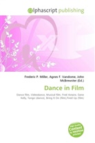 Agne F Vandome, John McBrewster, Frederic P. Miller, Agnes F. Vandome - Dance in Film