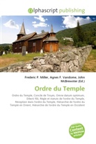 Agne F Vandome, John McBrewster, Frederic P. Miller, Agnes F. Vandome - Ordre du Temple