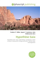 Agne F Vandome, John McBrewster, Frederic P. Miller, Agnes F. Vandome - Hypothèse Gaia