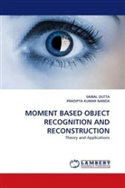 SAIBA DUTTA, Saibal Dutta, Pradipta Kumar Nanda - MOMENT BASED OBJECT RECOGNITION AND RECONSTRUCTION