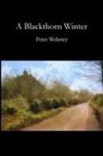 Peter Webster - A Blackthorn Winter
