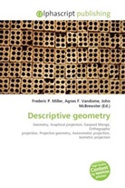 Agne F Vandome, John McBrewster, Frederic P. Miller, Agnes F. Vandome - Descriptive geometry
