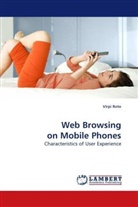 Virpi Roto - Web Browsing on Mobile Phones