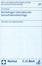 Jens Wenzel - Rechtsfragen internationaler Konsortialkreditverträge