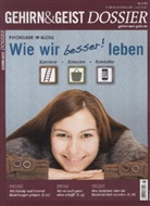 Gehirn & Geist Dossier - Nr.1/2012: Psychologie im Alltag
