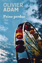 Olivier Adam - Peine perdue