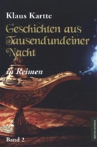 Klaus Kartte - Geschichten aus Tausendundeiner Nacht in Reimen. Bd.2