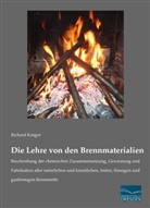 Richard Krüger - Die Lehre von den Brennmaterialien