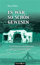 Bruno Heller - Es wär so schön gewesen