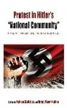 Nathan (EDT) Stoltzfus, Nathan Maier-Katkin Stoltzfus, Birgit Maier-Katkin, Nathan Stoltzfus - Protest in Hitler''s 'National Community'