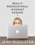 Jennxpenn, Jenn McAllister, Inc. Scholastic, Scholastic Inc. (COR) - Jennxpenn: Really Professional Internet Person