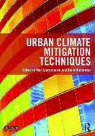 Denia Kolokotsa, Mat Santamouris, Mat (University of Athens Santamouris, Mat Kolokotsa Santamouris, Mat/ Kolokotsa Santamouris, Denia Kolokotsa... - Urban Climate Mitigation Techniques