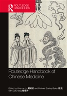 Vivienne Lo, Vivienne (EDT)/ Stanley-baker Lo, Michael Stanley-Baker, Vivienne Lo, Vivienne (University College London Lo, Lo Vivienne... - Routledge Handbook of Chinese Medicine