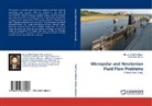 Abuza Abid Siddiqui, Abuzar Abid Siddiqui, M. Anwar, M Anwar Kamal, M. Anwar Kamal - Micropolar and Newtonian Fluid Flow Problems