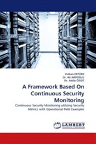 D Ali, Dr. Ali, Ali AR¿FO¿LU, Ali ARIFOGLU, D Ali ARIFOGLU, Dr Ali ARIFOGLU... - A Framework Based On Continuous Security Monitoring