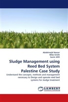 Samir Afifi, Abdelmaji Nassar, Abdelmajid Nassar, Mik Smith, Mike Smith - Sludge Management using Reed Bed System Palestine Case Study
