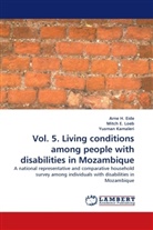 Mitc E, Mitc E Loeb, Mitch E Loeb, Mitch E., Mitch E. Loeb, Arne Eide... - Vol. 5. Living conditions among people with disabilities in Mozambique