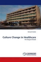 Richard Stotler - Culture Change in Healthcare