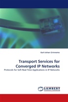 Karl-Johan Grinnemo - Transport Services for Converged IP Networks