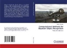 Russell J Bowater, Russell J. Bowater - Computational Methods for Bayesian Object Recognition