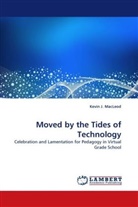 Kevin J MacLeod, Kevin J. MacLeod - Moved by the Tides of Technology