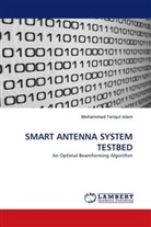 Mohammad T. Islam, Mohammad Tariqul Islam - SMART ANTENNA SYSTEM TESTBED