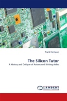 Frank Hermann - The Silicon Tutor