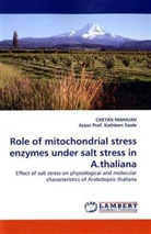 Assoc Kathleen Soole, CHETA MAHAJAN, CHETAN MAHAJAN, Assoc Prof Kathleen Soole, Assoc Prof. Kathleen Soole - Role of mitochondrial stress enzymes under salt stress in A.thaliana