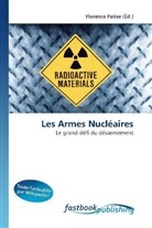 Florenc Patise, Florence Patise - Les Armes Nucléaires