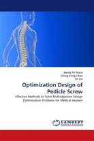 Chin Kong, Ching Kong, Chin Kong Chao, Ching Kong Chao, Jin Lin, Sand Tri Putra... - Optimization Design of Pedicle Screw