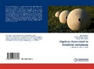 Waq Ahmad Baig, Waqas Ahmad Baig, Imra Anwar, Imran Anwar, Ghula Qanber Abbasi, Ghulam Qanber Abbasi - Algebras Associated to Simplicial complexes