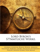 Johann Valentin Adrian, Georg Nicolaus Bärmann, George Gordon Byron Byron, Philipp Anton Guido Von Meyer - Lord Byron's Sämmtliche Werke.