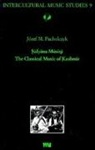 Jozef Pacholczyk, Józef M Pacholczyk, Max P Baumann - Sufyana Musiqi, The Classical Music of Kashmir, w. CD-Audio