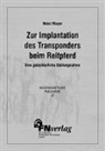 Heinz Meyer - Zur Implantation des Transponders beim Reitpferd