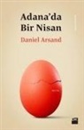 Daniel Arsand - Adanada Bir Nisan
