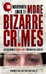 Paul Donnelley, Robin Odell, Paul Donnelley, Robin Odell - The Mammoth Book of More Bizarre Crimes